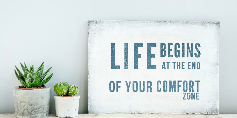 Life begins at the end of your comfort zone plaque